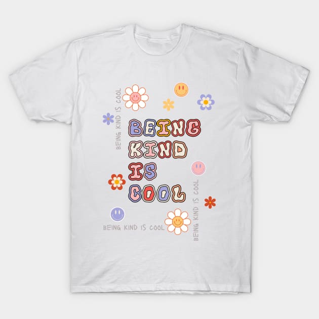 Being Kind Is Cool T-Shirt by THINK. DESIGN. REPEAT.